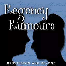 Regency Rumours — Bridgerton and Beyond