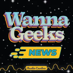 WannaGeeks News Podcast artwork