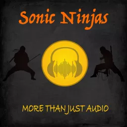 Sonic Ninjas Podcast artwork