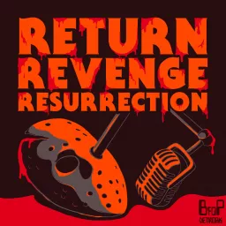 Return Revenge Resurrection Podcast artwork