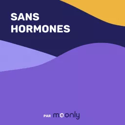 Sans Hormones par Moonly Podcast artwork