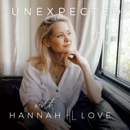 Unexpected with Hannah Love Podcast artwork