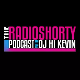 The RadioShorty Podcast with DJ Hi Kevin artwork