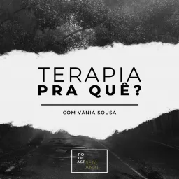 Terapia pra quê?