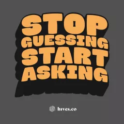 Stop Guessing, Start Asking Podcast artwork