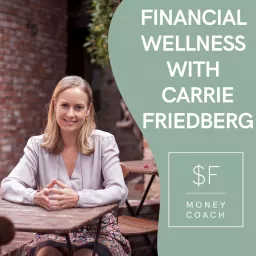 Financial Wellness with Carrie Podcast artwork
