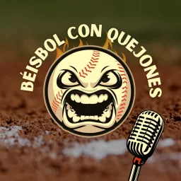Béisbol con Quejones Podcast artwork