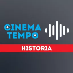 Cinema Tempo: Historia Podcast artwork