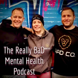 The REALLY BaD Mental Health Podcast artwork