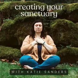 Creating Your Sanctuary Podcast artwork