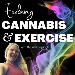 Exploring Cannabis & Exercise Podcast artwork