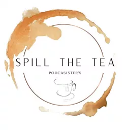Spill The TEA Podcast artwork