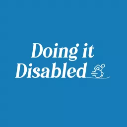 Doing It Disabled Podcast artwork