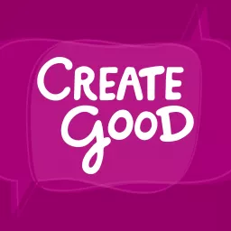 Create Good Podcast artwork