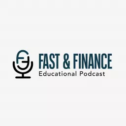 Fast and Finance Podcast artwork