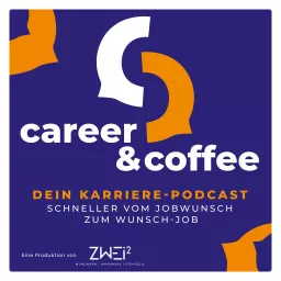 Career and Coffee – der Karrierepodcast artwork