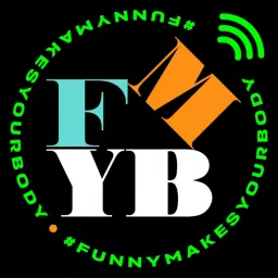 Funny Makes Your Body Podcast artwork