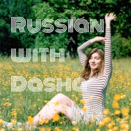 Learn Russian with Dasha Podcast artwork