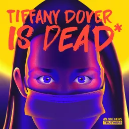 Truthers: Tiffany Dover Is Dead* Podcast artwork