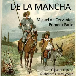 Don Quijote de la Mancha - Primera Parte Podcast artwork