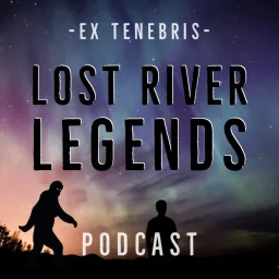 Lost River Legends Podcast artwork