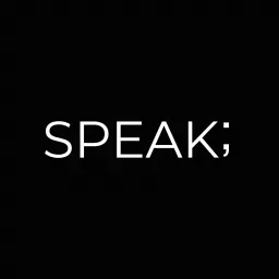 The SPEAK; Show Podcast artwork