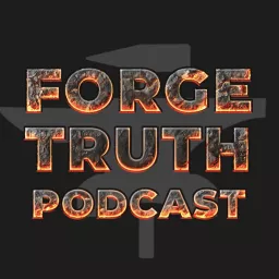 The FORGE Truth Podcast