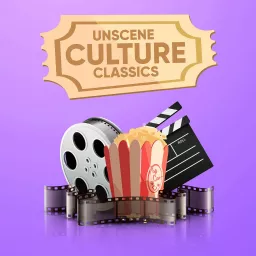 Unscene Culture Classics Podcast artwork