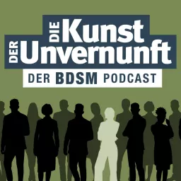 BDSM - Die Kunst der Unvernunft Podcast artwork