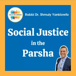 Social Justice in the Parsha Podcast artwork