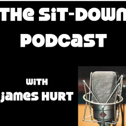 The Sit-Down Podcast with James Hurt artwork