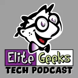 Elite Geeks Tech Podcast artwork