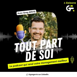 Tout part de soi avec Greg Arvis Podcast artwork