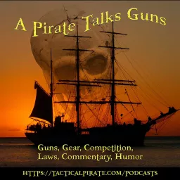 A Pirate Talks Guns Podcast artwork
