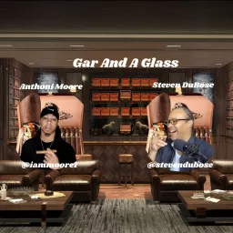 Gar And A Glass Podcast artwork