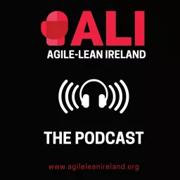 Agile-Lean Ireland (ALI) Podcast artwork