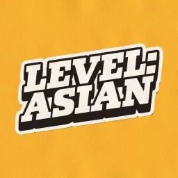 Level: Asian Podcast artwork