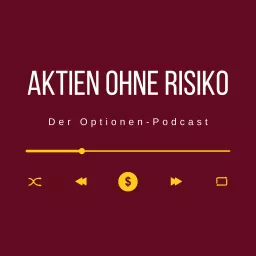 Aktien ohne Risiko Podcast artwork