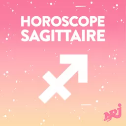 L'Horoscope NRJ du SAGITTAIRE Podcast artwork