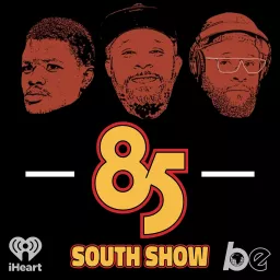 The 85 South Show with Karlous Miller, DC Young Fly and Chico Bean Podcast artwork