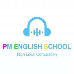 [PM リスニング英語教室] PM English School - 英語 英単語 英会話 英文法 Podcast artwork