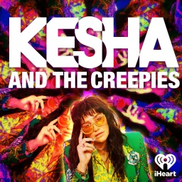 Kesha and the Creepies Podcast artwork