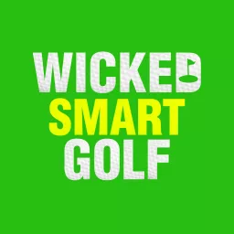 Wicked Smart Golf Podcast artwork