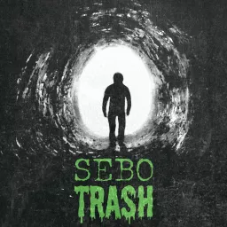 Sebo Trash Podcast