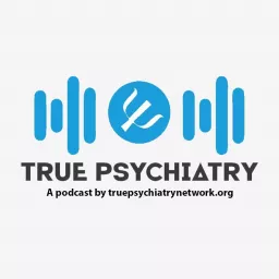 True Psychiatry