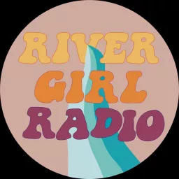 Rivergirl Radio Podcast artwork
