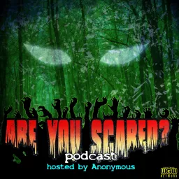 ARE YOU SCARED? Podcast artwork