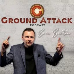 Ground Attack With Eric Burton Podcast artwork