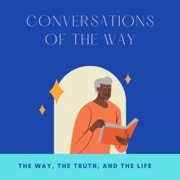 Conversations of The Way Podcast artwork
