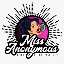 Miss Anonymous - The Podcast artwork